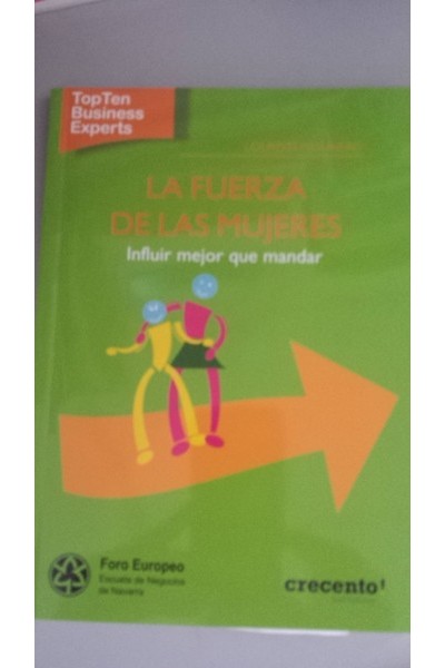 LA FUERZA DE LAS MUJERES. Influir mejor que mandar